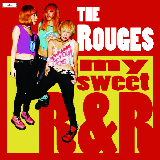 The Rouges「my sweet R&R」												